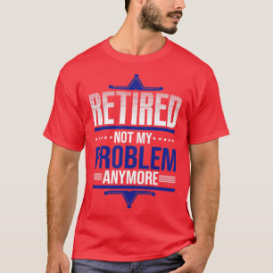 Funny Policeman Retirement Plan Retired Police Off T-Shirt