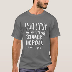 Funny Policeman Saying Police Officer T-Shirt