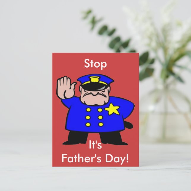 Funny Policeman Stop It's Father's Day Postcard (Standing Front)