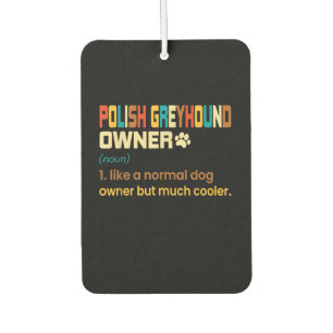 Funny Polish Greyhound Vintage Retro Dog Mum Dad G Car Air Freshener