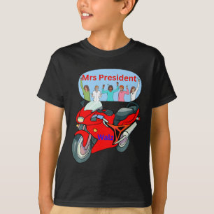 Funny Political Biker Life Mrs. President Motorcyc T-Shirt