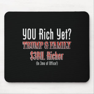 Funny Political Corrupt Trump Gets Richer In Offic Mouse Mat