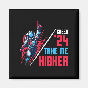 Funny Political Creed 24 Take Me Higher Motivation Magnet