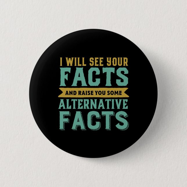 Funny Political Humour Alternative Facts Fake News 6 Cm Round Badge (Front)