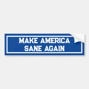 Funny Political Make America Sane Again Bumper Sticker