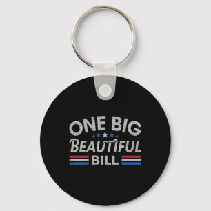 Funny Political Quote Trump Saying One Big Beautif Key Ring