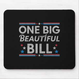 Funny Political Quote Trump Saying One Big Beautif Mouse Mat