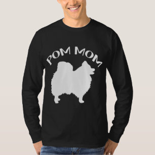 Funny Pom Pomeranian Lover Dog Mum Mummy Pom Lover T-Shirt