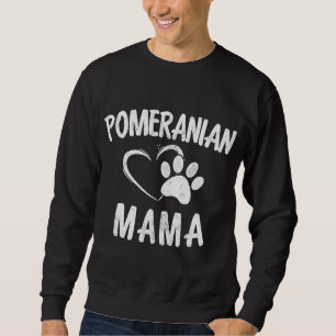 Funny Pomeranian Mama Gift Pet Lover Apparel Dog P Sweatshirt