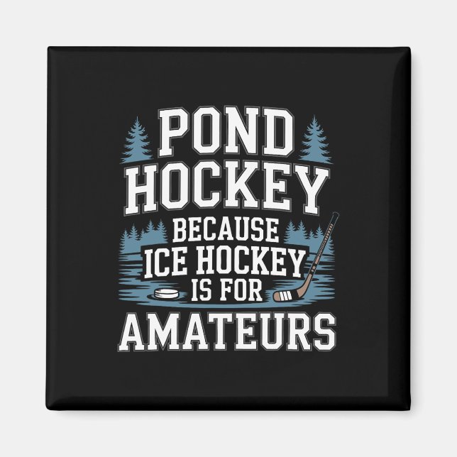 Funny Pond Hockey  Magnet (Front)
