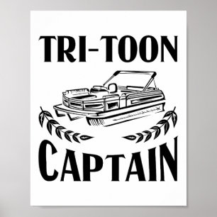 Funny Pontoon Boat Captain Gift Men Cool Tri-toon Poster
