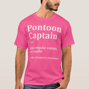 Funny Pontoon Captain Art For Pontoon Boat Owner T-Shirt