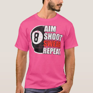 Funny Pool Art For Cue Sport Pool Player Billiards T-Shirt
