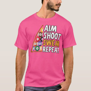 Funny Pool Art For Cue Sport Pool Player Billiards T-Shirt