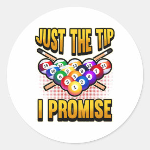 Funny Pool Ball Billiard Saying Just The Tip I Pro Classic Round Sticker