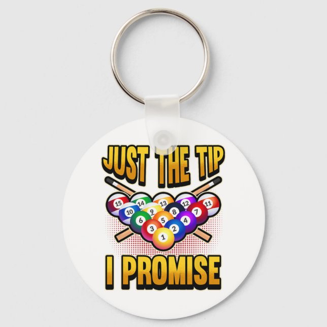 Funny Pool Ball Billiard Saying Just The Tip I Pro Key Ring (Front)