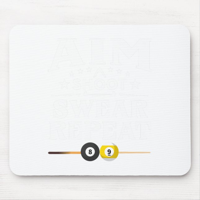 Funny Pool Billiard Aim Shoot Swear Repeat Billiar Mouse Mat (Front)
