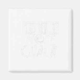 Funny Pool Billiard Pun Less Talk More Chalk Magnet