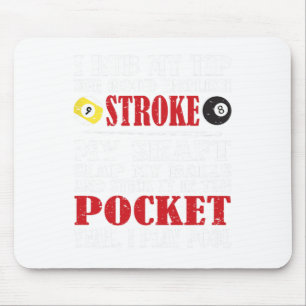 Funny Pool Billiard Tee I Rub My Tip Billiards Gif Mouse Mat