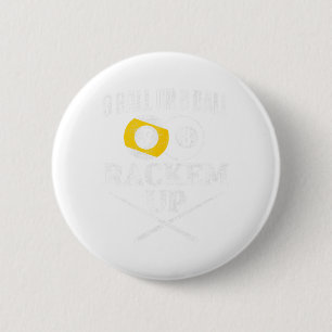 Funny Pool Billiards 9 Ball Or 8 Ball Rackem Up  6 Cm Round Badge