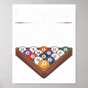 Funny Pool Billiards Design For Men Women Pool Gam Poster