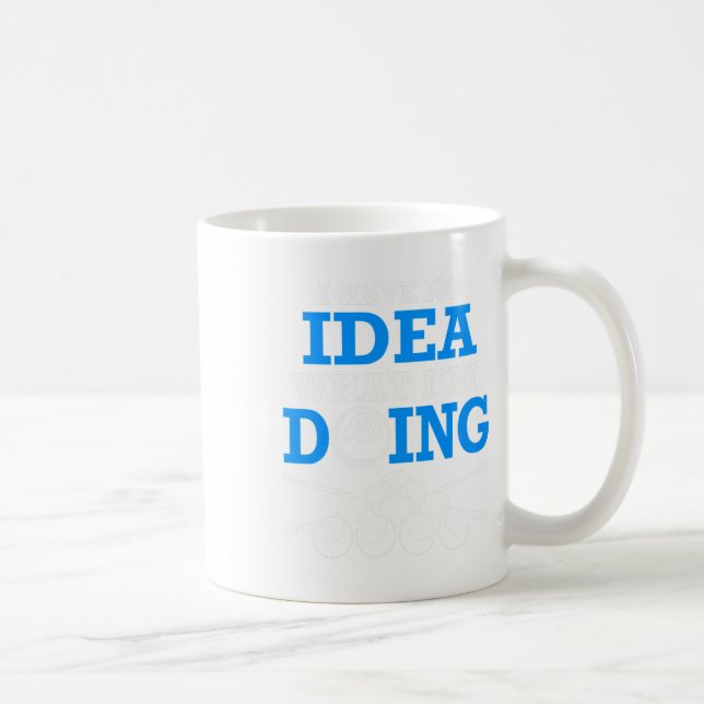 Funny Pool Billiards I Have No Idea What Im Doing  Coffee Mug (Right)