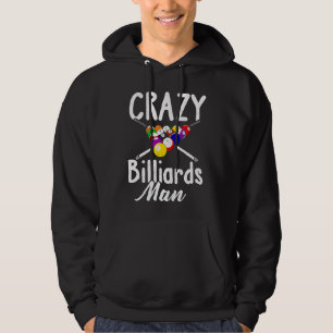 Funny Pool Billiards Slogan CRAZY BILLIARDS MAN Hoodie