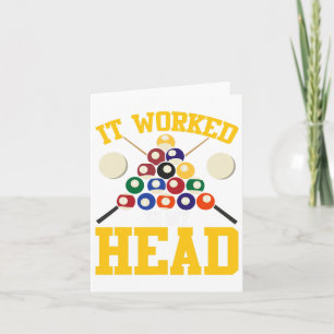 Funny Pool Hall Billiards It Worked In My Head Sno Card