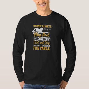 Funny Pool Lover Graphic For Boys And Men Billiard T-Shirt