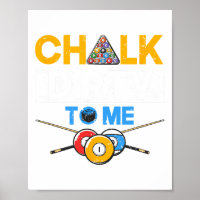 Funny Pool Player 8-ball Billard Lover Chalk Dirty