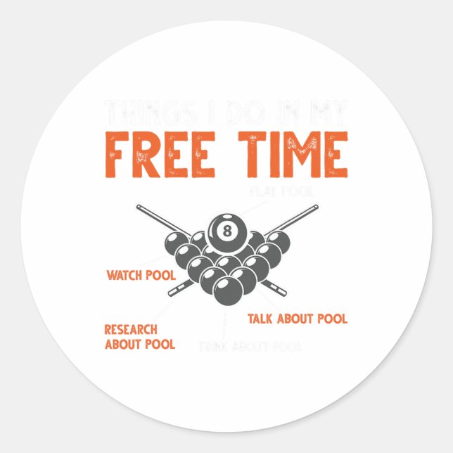 Funny Pool Player Billiard Play Pool Watch Pool  Classic Round Sticker (Front)