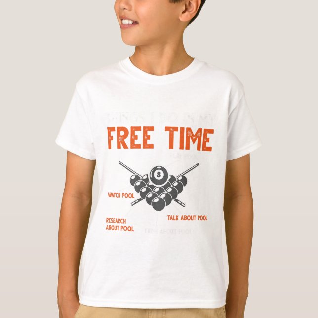 Funny Pool Player Billiard Play Pool Watch Pool  T-Shirt (Front)