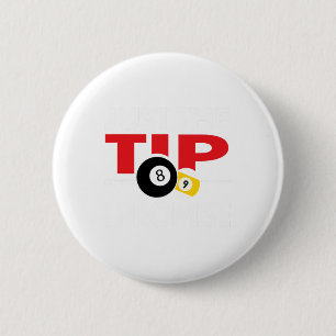 Funny Pool Player Billiards T Shirt Just The Tip I 6 Cm Round Badge
