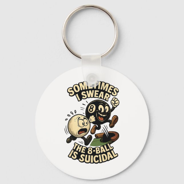 Funny Pool Player Dad Joke Gifts Suicidal 8-ll Bil Key Ring (Front)