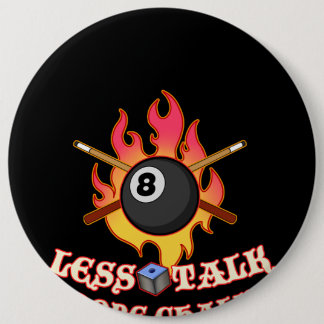 Funny Pool Player Gift Billiard Balls Less Talk 6 Cm Round Badge