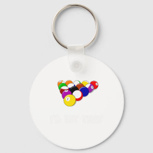 Funny Pool Quote Id Hit That Billiards Player Chri Key Ring