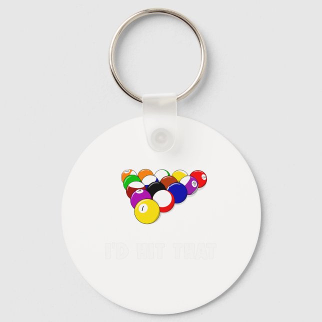 Funny Pool Quote Id Hit That Billiards Player Chri Key Ring (Front)