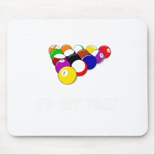 Funny Pool Quote Id Hit That Billiards Player Chri Mouse Mat