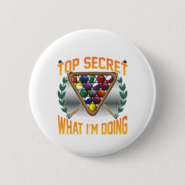 Funny Pool Strategy Joke Dont Know What Im Doing B 6 Cm Round Badge (Front)