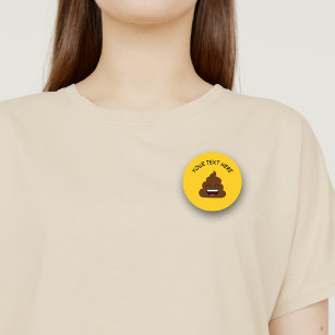 Funny Poop Emoji with Custom Message 7.5 Cm Round Badge