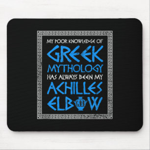 Funny Poor Knowledge Greek Mythology Achilles Elbo Mouse Mat