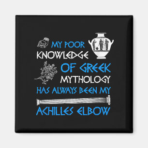 Funny Poor Knowledge Greek Mythology Achilles Magnet
