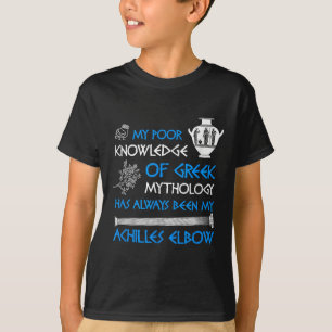 Funny Poor Knowledge Greek Mythology Achilles T-Shirt