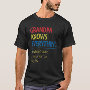Funny Pop Pop S For Grandpa, Grandpa Knows Everyth T-Shirt