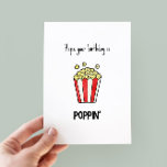 Funny Popcorn Pun Birthday Card<br><div class="desc">Hope your birthday is poppin’  - funny birthday card with a minimalist popcorn illustration</div>