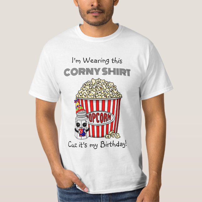 Funny Popcorn Pun | It's My Birthday   T-Shirt (Front)
