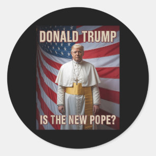 Funny Pope & President Donald Trump, Catholic Classic Round Sticker