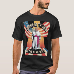 Funny Pope &amp; President Donald Trump, Catholic  T-Shirt