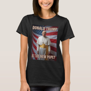 Funny Pope & President Donald Trump, Catholic T-Shirt