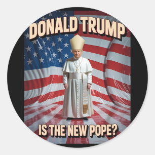 Funny Pope And President Donald Trump7  Classic Round Sticker